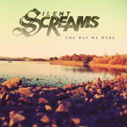Silent Screams : The Way We Were
